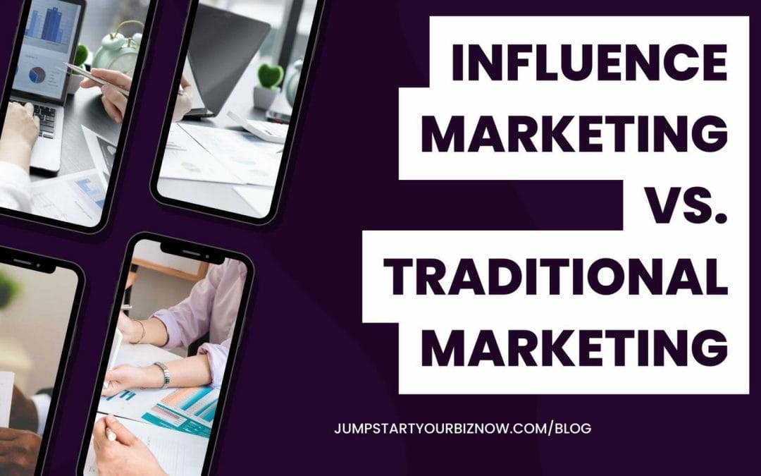 Influence Marketing vs. Traditional Marketing – What You Need To Know