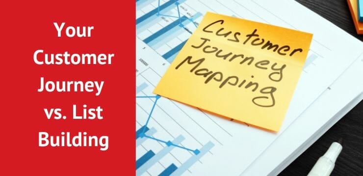 Your Customer Journey vs  List Building